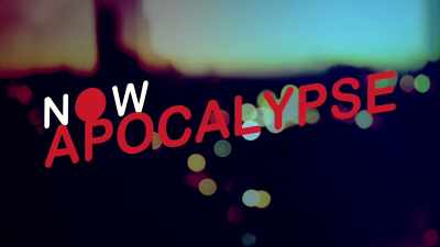 [ "Strangelove" by
Bat for Lashes playing ] - Now Apocalypse