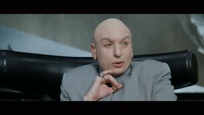 That also already has happened. - Austin Powers: International Man of Mystery