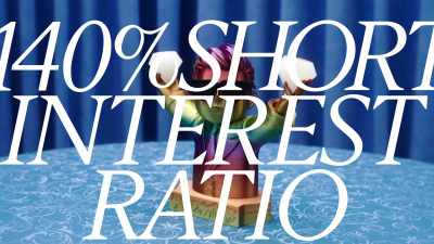 That means there are moreshorts
than shares that exist. - Diamond Hands: The Legend of WallStreetBets