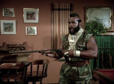 That's for my window
in my van. - The A-Team