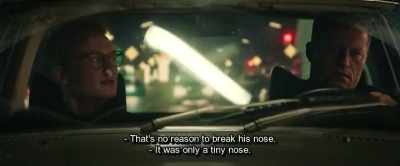 - That's no reason to break his nose.
- It was only a tiny nose. - Hot Dog