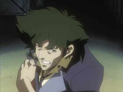 That's OK. Even if you had it, - Cowboy Bebop