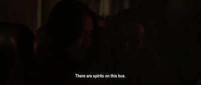 That's right.
There are spirits on this bus. - Impetigore
