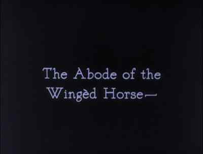 The Abode of the
Winged Horse... - The Thief of Bagdad