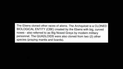 The Archquloid is a cloned
biological entity, or CBE, - Truth Hunter