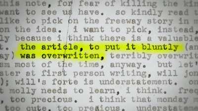 The article, to put it bluntly,
was overwritten. - Raise Hell: The Life & Times of Molly Ivins