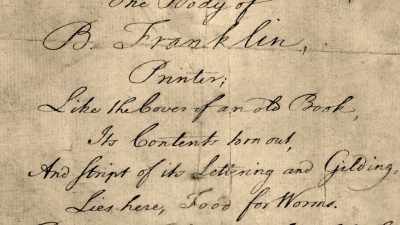 "The Body of B. Franklin,
Printer, - Benjamin Franklin