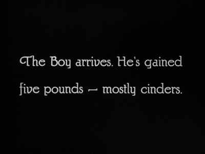 The Boy arrives. He gained
five pounds ~ mostly cinders. - An Eastern Westerner