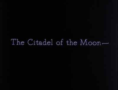 The Citadel of the Moon... - The Thief of Bagdad