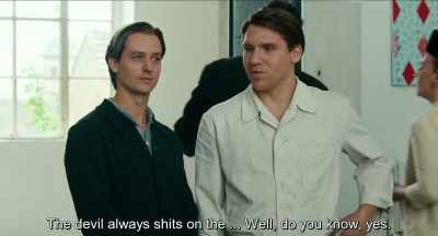 The devil always shits on the...
Well, you know.
. - Never Look Away