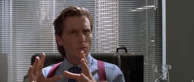 The earth just opens up and swallows them - American Psycho