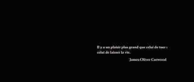 ' The greatest thrill
is not to kill ... - The Bear