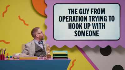 "The guy from 'Operation'
trying to hook up with someone." - Make Some Noise
