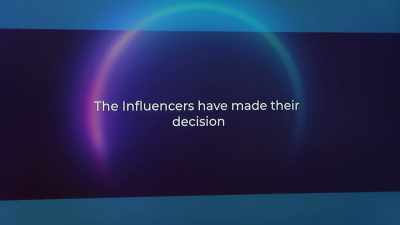 "The Influencers
have made their decision." - The Circle