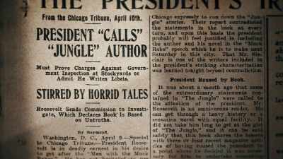 - "The Jungle" was
a work of fiction, - Theodore Roosevelt