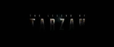 THE LEGEND OF TARZAN - The Legend of Tarzan