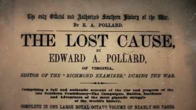 ‐ The Lost Cause narrative - Grant
