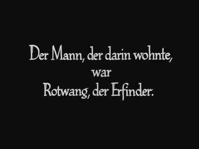 The man who dwelled within
was Rotwang, the inventor. - Metropolis