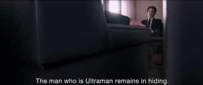 The man who is Ultraman remains in hiding. - Shin Ultraman