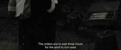 The orders are to wait three hours
for the wind to turn east - Death on the Nile