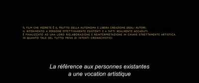 The reference to existing people is a Artistic
elaboration without documentary intent. - Loro 1