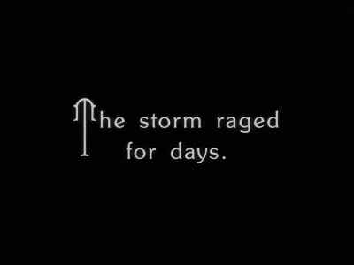 The storm raged for days. - The Gold Rush