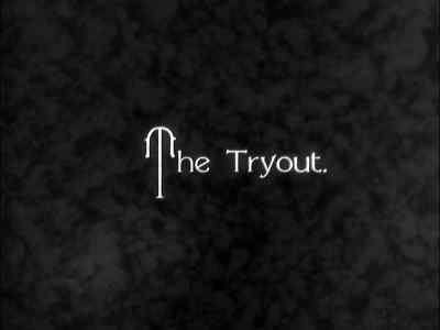 The Tryout. - The Circus