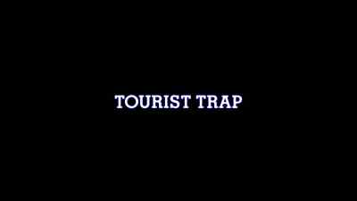 The worst place. - Tourist Trap