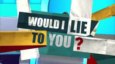 (THEME MUSIC) - Would I Lie to You?