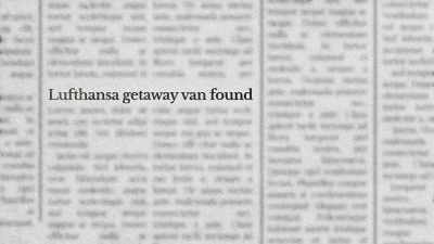 There were airway bills
from the Lufthansa, - History's Greatest Heists with Pierce Brosnan