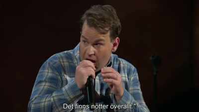 There are nuts everywhere." - Mike Birbiglia: Thank God for Jokes