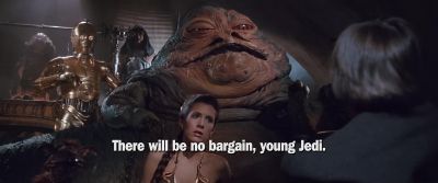 There will be no bargain - Star Wars: Episode VI   Return of the Jedi