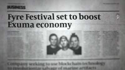 They could do anything." - Fyre