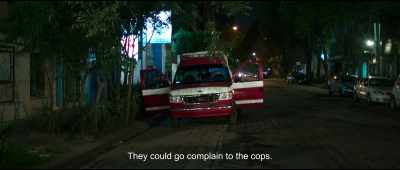 They could go complain to the cops. - Midnight Family
