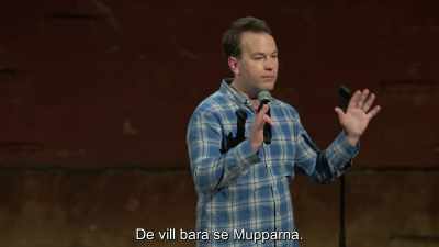 They just want to see more Muppets. - Mike Birbiglia: Thank God for Jokes