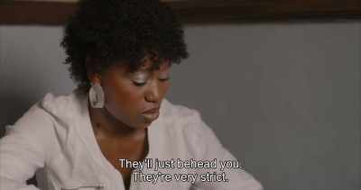 They'll just behead you.
They're very strict. - Swallow