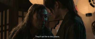 They'll set fire to the palace, - Rurouni Kenshin: The Beginning