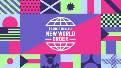 This programme contains some strong
language and adult humour - Frankie Boyle's New World Order