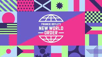 This programme contains some strong
language and adult humour - Frankie Boyle's New World Order