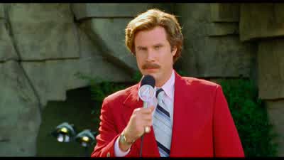 This is Ron Burgundyproudly reporting once again for Channel 4 NewsToday's story is one of the more remarkable thingsever to happen to San Diagoor even the worldBut in order to properly retell itI'm going to need some helpfrom my co anchorMiss Veronica - Anchorman: The Legend of Ron Burgundy