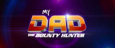 This season
on My Dad the Bounty Hunter... - My Dad the Bounty Hunter