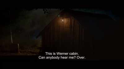 This is Werner cabin.
Can anybody hear me? Over. - Lake of Death