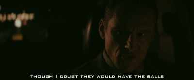 Though I doubt they would have the balls - Darkness of Man