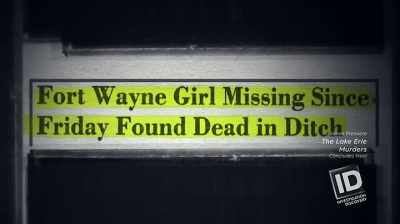 THREE DAYS LATER,
HER BODY'S FOUND IN A DITCH, - The Lake Erie Murders