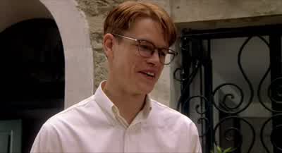 Tom was telling me about his journey overMade me laugh so hard I almost got a nosebleedIs that good Whispers Shut upI'm sorry I'm sorryI'm despicable But I love youDo you love me Do you love me I'm intruding - The Talented Mr  Ripley