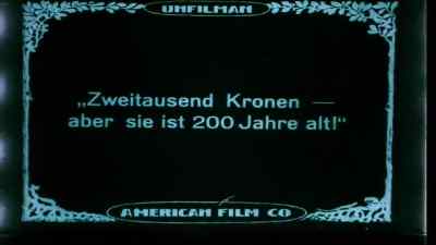 "Two thousand Kronen - but it's two
hundred years old." - Blind Husbands