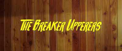 Um, yeah, he's saying that
he didn't appreciate - The Breaker Upperers