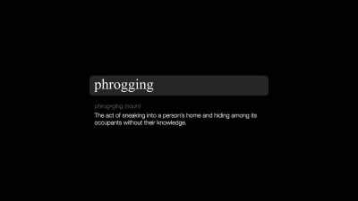  [uneasy music] - Phrogging: Hider in My House