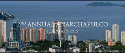 We are at Anarchapulco, - The Anarchists