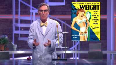 We had fad diets
that promoted gaining weight. - Bill Nye Saves the World